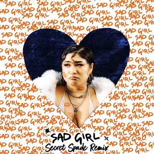 Sad Girl (Secret Spade Extended Remix)