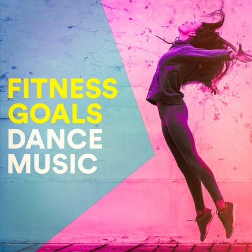 Fitness Goals Dance Music