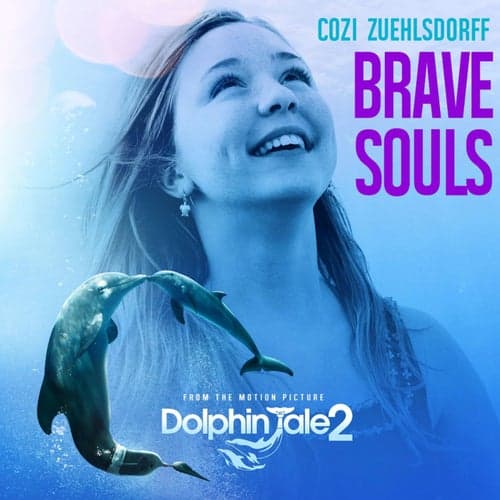 Brave Souls (From "Dolphin Tale 2")