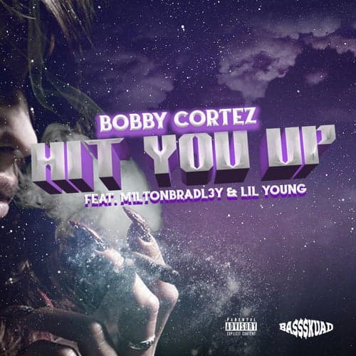 HIT YOU UP (feat. Milton Bradley & Lil Young)