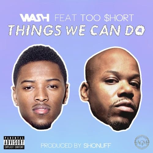 Things We Can Do (feat. Too $hort)