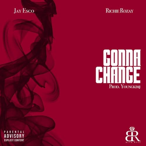 Gonna Change (feat. Richie Rozay)