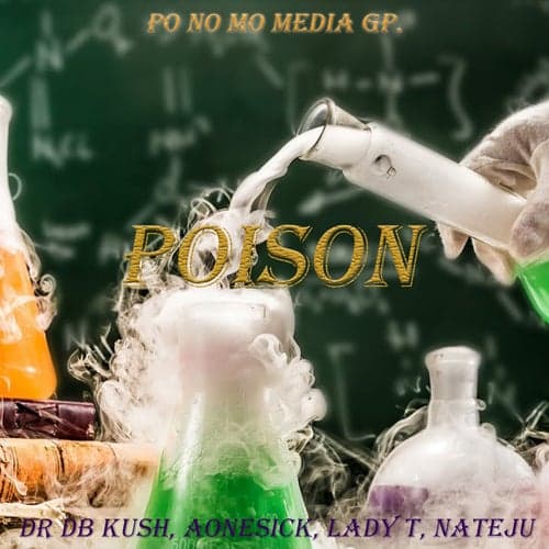 Poison (feat. AOneSick, Lady T & Nateju)