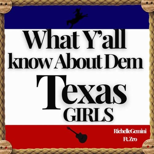 What Y'all Know About Dem Texas Girls (feat. Z-Ro)