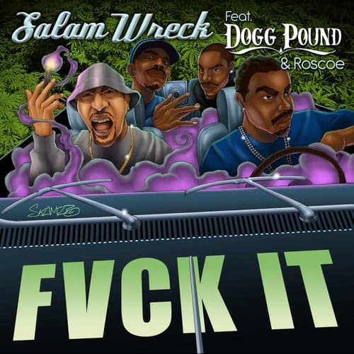 Fvck It (feat. Tha Dogg Pound & Roscoe)