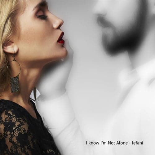 I know I'm Not Alone (feat. Eileen Jaime)