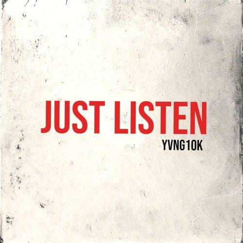 Just listen