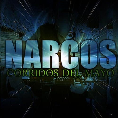 Narcos Corridos Corridos Del Mayo