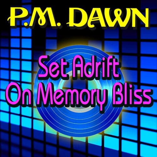 Set Adrift on Memory Bliss (Re-Recorded)