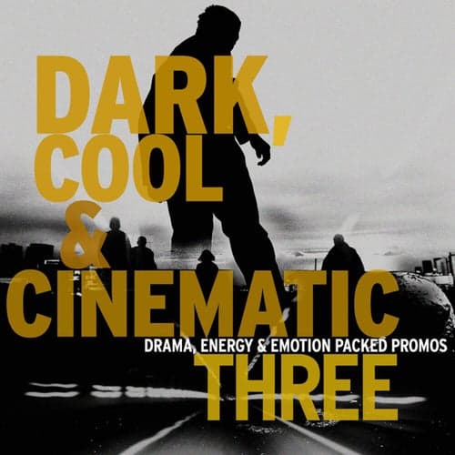 Dark, Cool & Cinematic 3