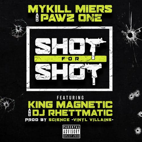 Shot For Shot (feat. King Magnetic & DJ Rhettmatic)