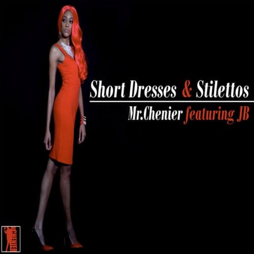 Short Dresses & Stilettos