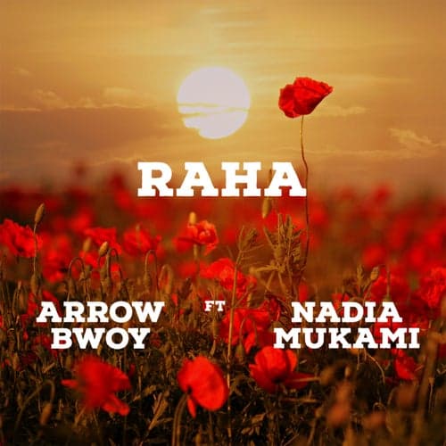 Raha (feat. Nadia Mukami)