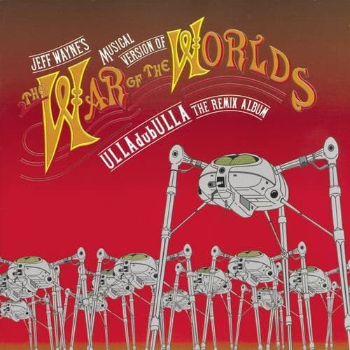 Jeff Wayne's Musical Version of The War of the Worlds: ULLAdubULLA - The Remix Album