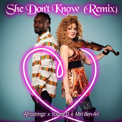 She Don't Know (Remix)