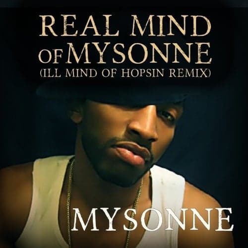 Real Mind of Mysonne (Ill Mind of Hopsin Remix) - Single
