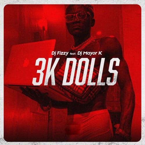 3K Dolls (feat. DJ Mayor K)