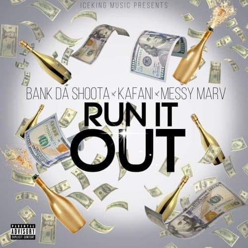 Run It Out (feat. Kafani & Messy Marv)