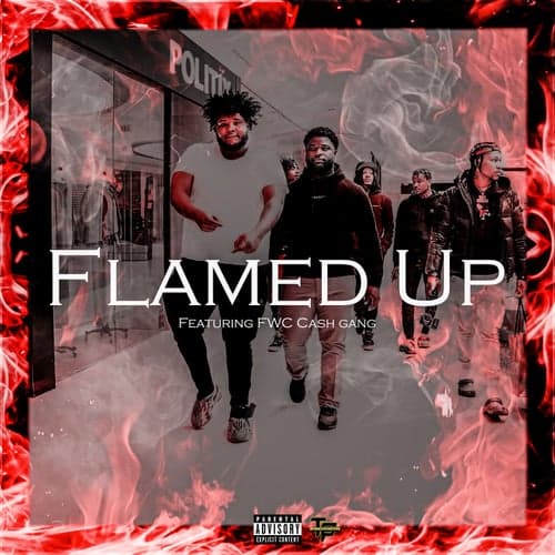 FLAMED UP (feat. Fwc Cashgang)