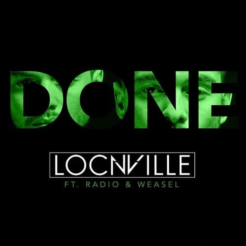 Done (feat. Radio & Weasel)