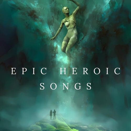Epic Heroic Songs