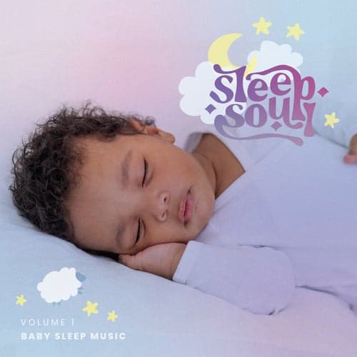 Sleep Soul: Soothing & Relaxing R&B Baby Sleep Music, Sounds and Lullabies