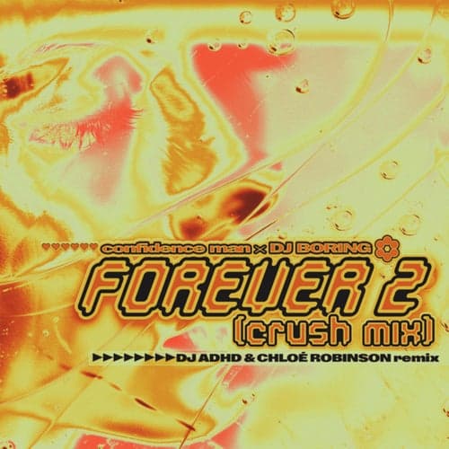 Forever 2 (Crush Mix) (DJ ADHD & Chloé Robinson Remix)