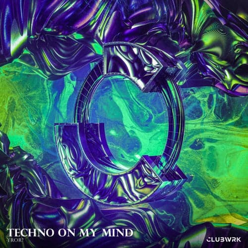 Techno On My Mind