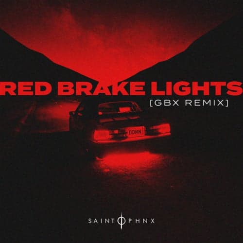 Red Brake Lights (GBX Remix)