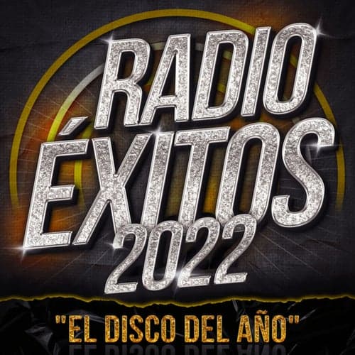Radio Éxitos 2022 "El Disco Del Año"