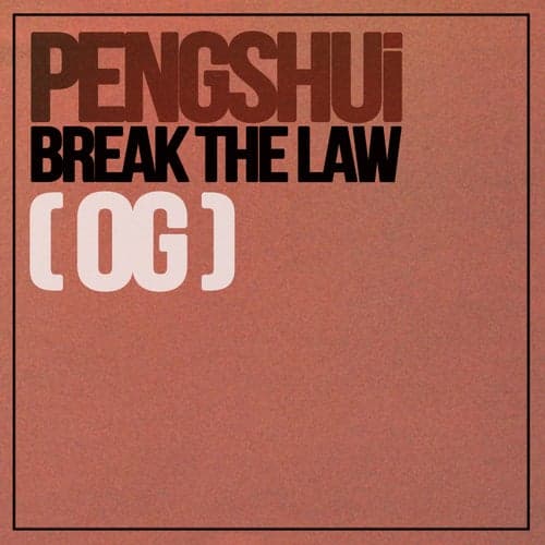 Break The Law (OG)