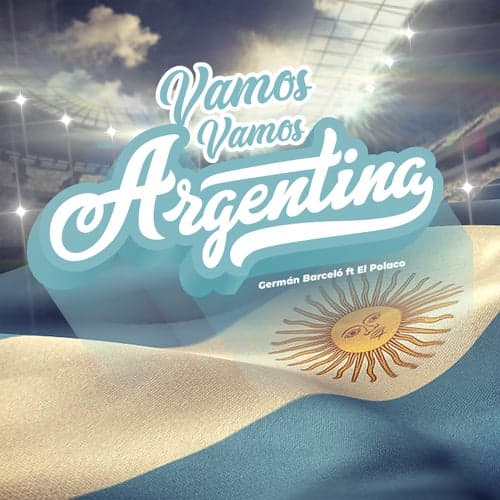 Vamos Vamos Argentina (feat. El Polaco)