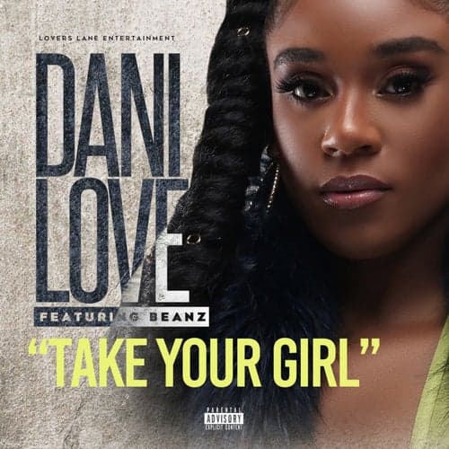 Take Your Girl (feat. Beanz)