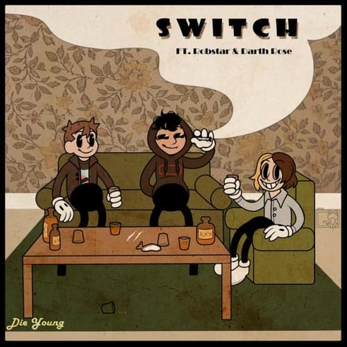 Switch (feat. Robstar & Darth Rose)