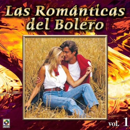 Colección de Oro: Las Románticas del Bolero, Vol. 1