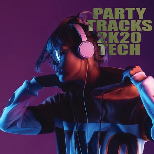 Party Tracks 2K20: Tech