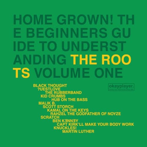 Home Grown! The Beginner's Guide To Understanding The Roots (Vol. 1)