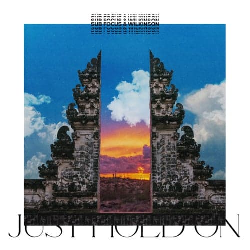 Just Hold On (Sub Focus & Wilkinson vs. Pola & Bryson Remix)