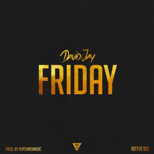 Friday (feat. Mistah Mez)