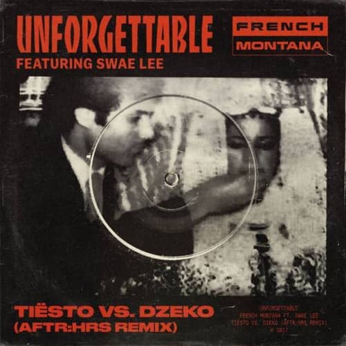 Unforgettable (Tiësto vs. Dzeko AFTR:HRS Remix)
