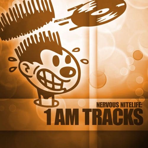 Nervous 1AM Tracks