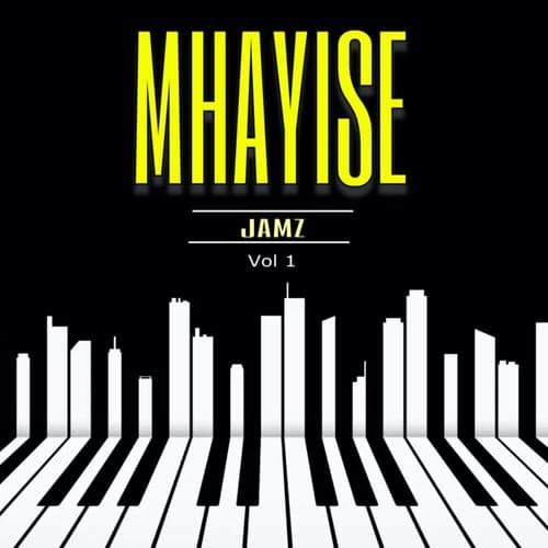 Mhayise Jamz, Vol. 1