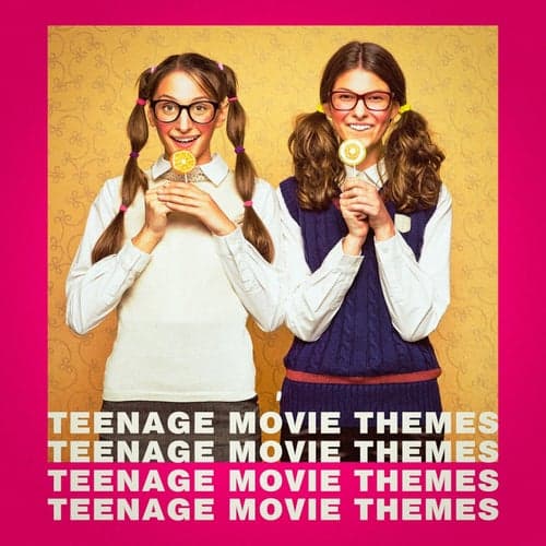 Teenage Movie Themes