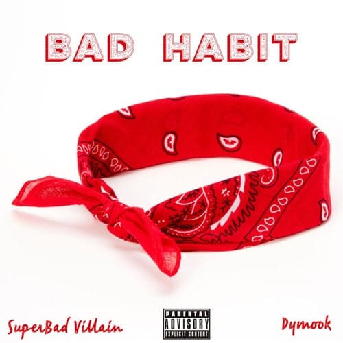 Bad Habit (feat. Dymook)