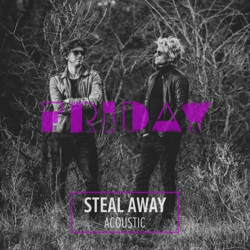 Steal Away (Acoustic)