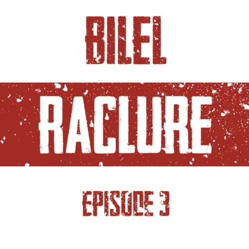 Raclure (Episode 3)