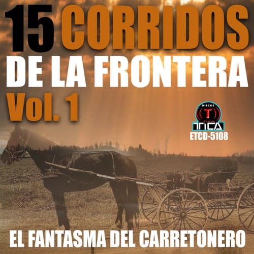15 Corridos de la Frontera, Vol. 1