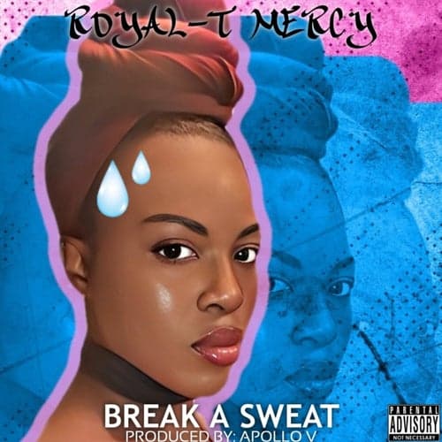 Break A Sweat (feat. Yudago Mercy)