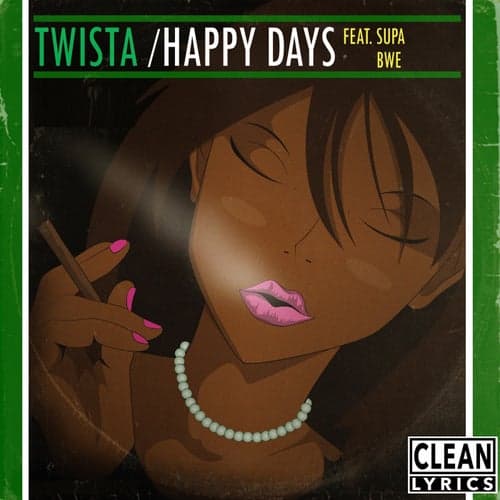 Happy Days (feat. Supa Bwe)