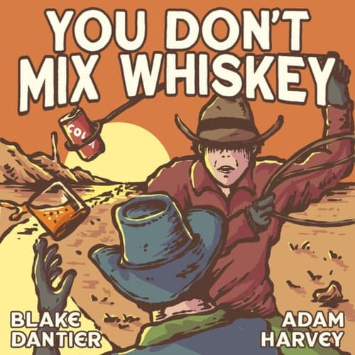 You Don't Mix Whiskey